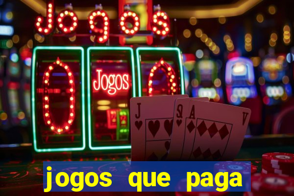 jogos que paga dinheiro de verdade no paypal